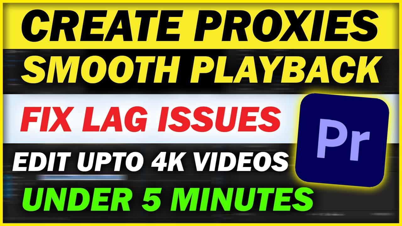 You are currently viewing How to create Proxies in Adobe Premiere Pro (2022 Latest)