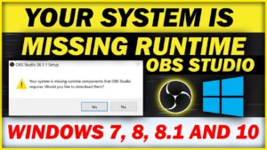 Read more about the article Your System is Missing Runtime Components that OBS Studio Requires | OBS Studio installation Error