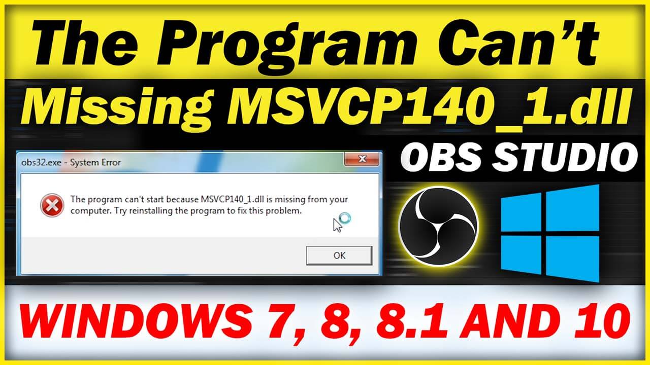 You are currently viewing The Program can’t start because MSVCP140_1.dll is missing from your computer | OBS Studio 2021