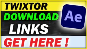 Read more about the article Twixtor Download Links