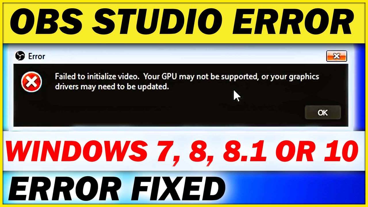 You are currently viewing Failed to initialize video. your GPU may not be supported, or the graphics driver may need to be updated.