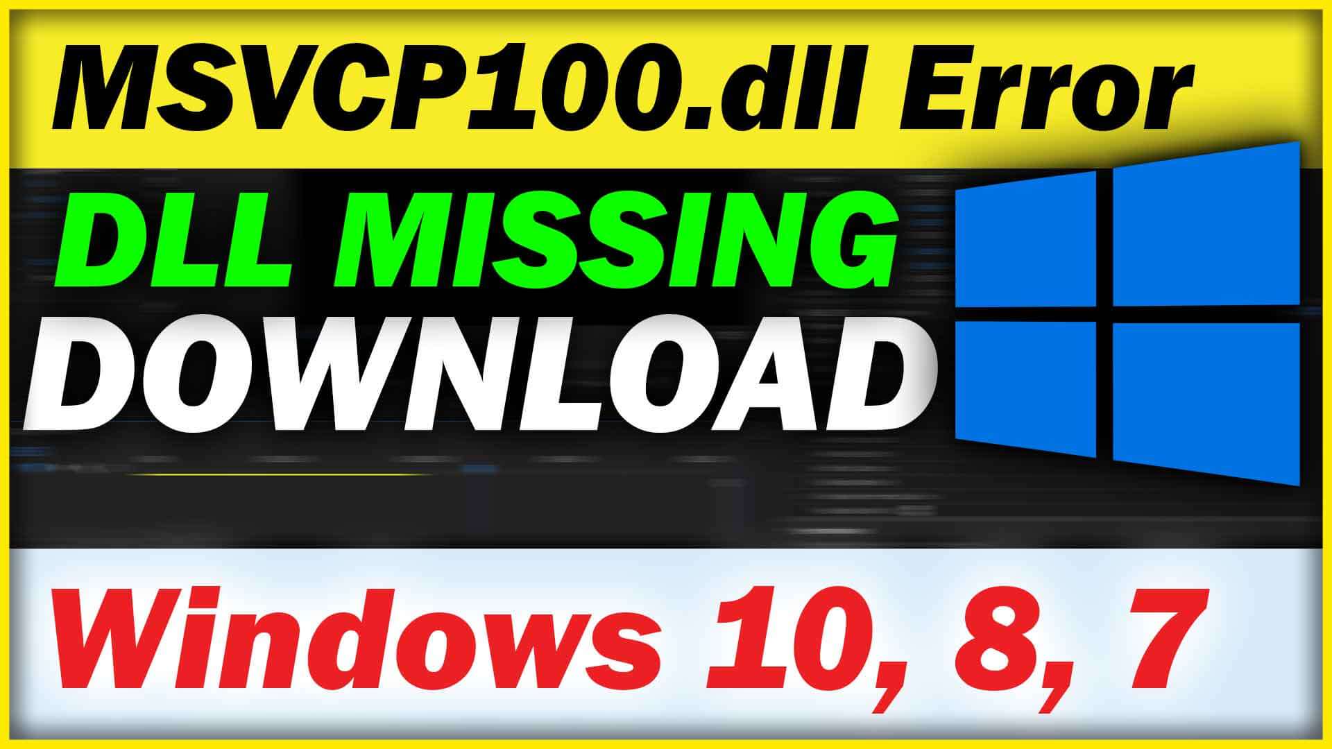 MSVCP100.dll Missing Error Windows 10, 8, 7